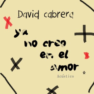 Ya No Creo En El Amor (Acústico)