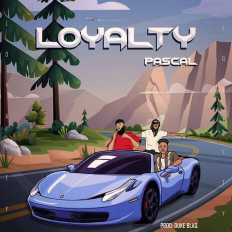 Loyalty | Boomplay Music