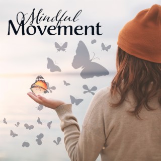 Mindful Movement: Meditation for Healing Your Emotions through Release and Renewal