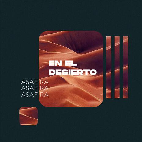 En El Desierto | Boomplay Music