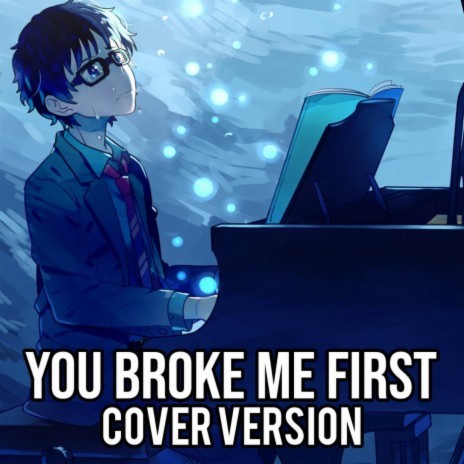 Nightcore - You Broke Me First (Cover Version) | Boomplay Music