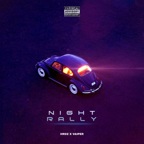 NIGHT RALLY ft. Vaiper | Boomplay Music