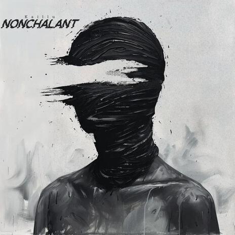 Nonchalant | Boomplay Music