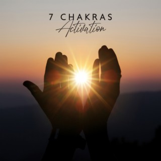 7 Chakras Activation: Balance, Meditation & Wellbeing