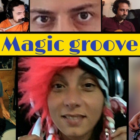 Magic Groove | Boomplay Music