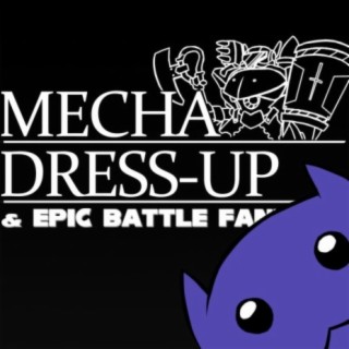 The Music of Epic Battle Fantasy​+​Mecha Dress​-​Up Game (Original Soundtrack)