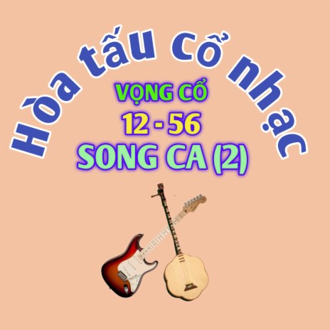 Hòa tấu vọng cổ song ca 2 | Boomplay Music