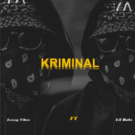 Kriminal ft. Lil babs | Boomplay Music