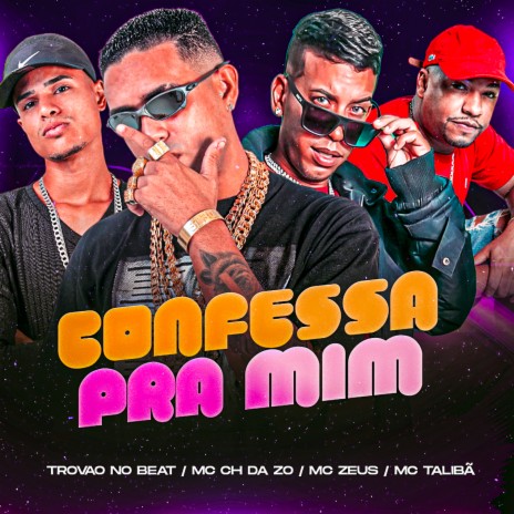 Confessa pra Mim ft. Mc Zeus, Trovão no Beat & Mc Talibã | Boomplay Music