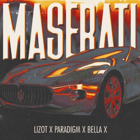 Maserati ft. Paradigm & BELLA X | Boomplay Music