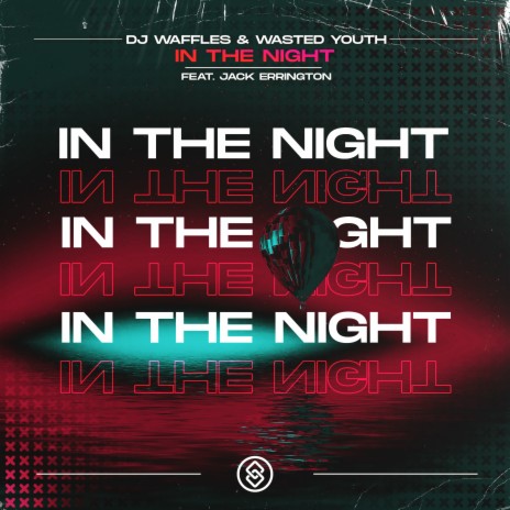 In The Night ft. Wasted Youth, Jack Errington & Alexion | Boomplay Music