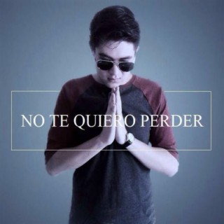 No Te Quiero Perder