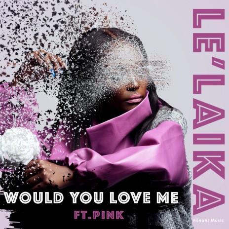Would You Love Me ft. Pink | Boomplay Music