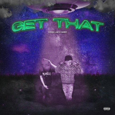 GET THAT ft. Carby | Boomplay Music