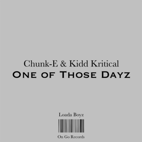 One of Those Dayz ft. Kidd Kritical | Boomplay Music
