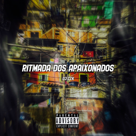 RITMADA DOS APAIXONADOS ft. DJ CZK