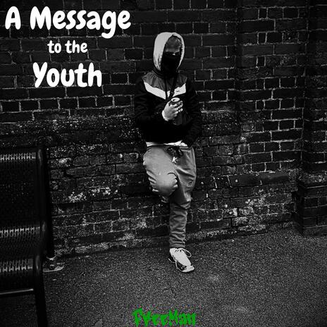 A Message to the Youth | Boomplay Music