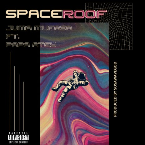 Space Roof ft. Papa Atey | Boomplay Music