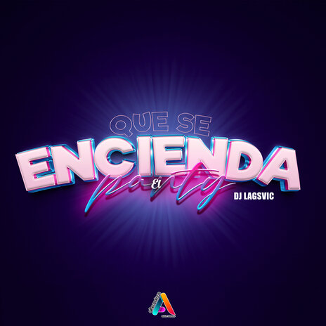 Que Se Encienda El Party | Boomplay Music