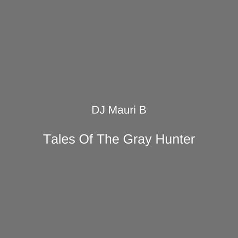 Tales Of The Gray Hunter