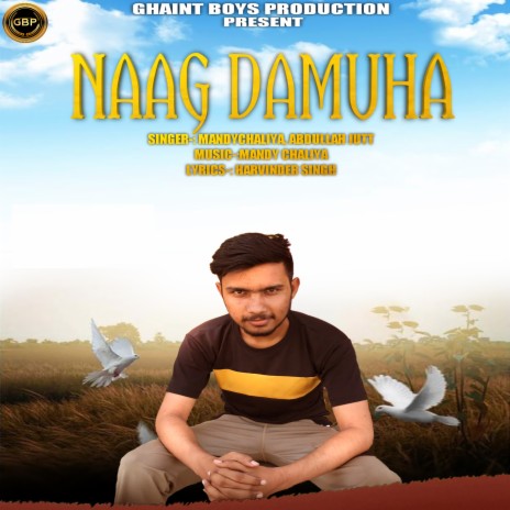 Naag Damuha ft. Abdullah Jutt | Boomplay Music