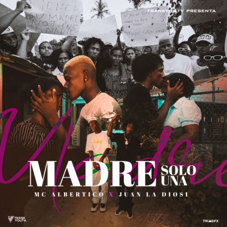 Madre Solo UNA ft. Juan La Diosi | Boomplay Music