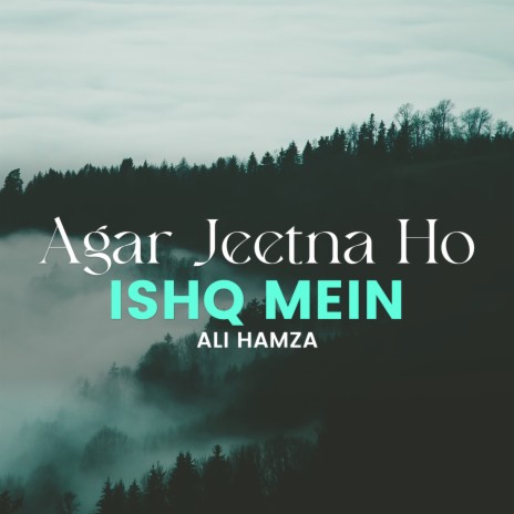 Agar Jeetna Ho Ishq Mein | Boomplay Music