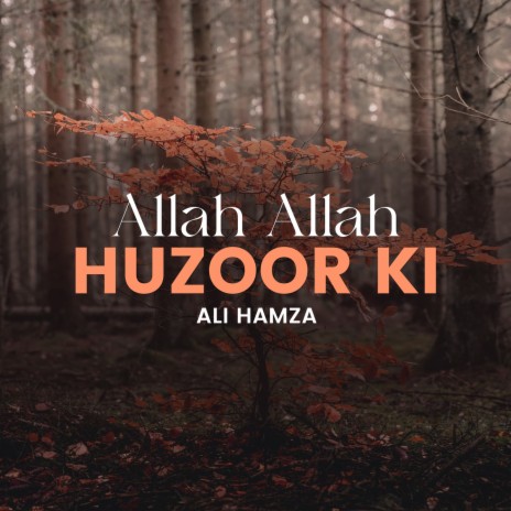 Allah Allah Huzoor Ki