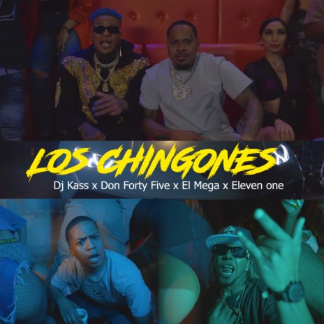 Los Chingones ft. Don Forty Five & DJ Kass | Boomplay Music