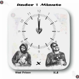 Under 1 minute ft. E.I the legend lyrics | Boomplay Music