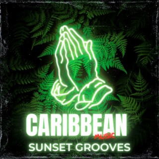 Caribbean Sunset Grooves