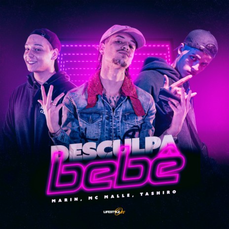 Desculpa Bebê ft. Marin & Tashiro | Boomplay Music