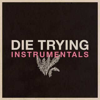 Die Trying (Instrumental)