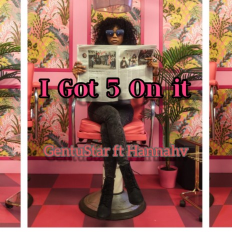 I Got 5 On It ft. Hannahv | Boomplay Music