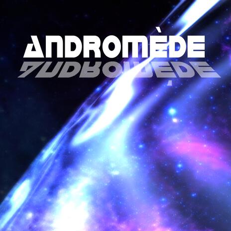 Andromède | Boomplay Music