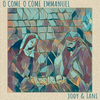 O Come, O Come, Emmanuel lyrics | Boomplay Music