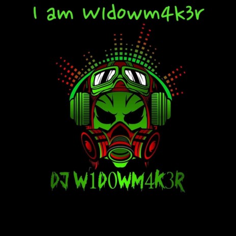 I am W1D0WM4K3R | Boomplay Music