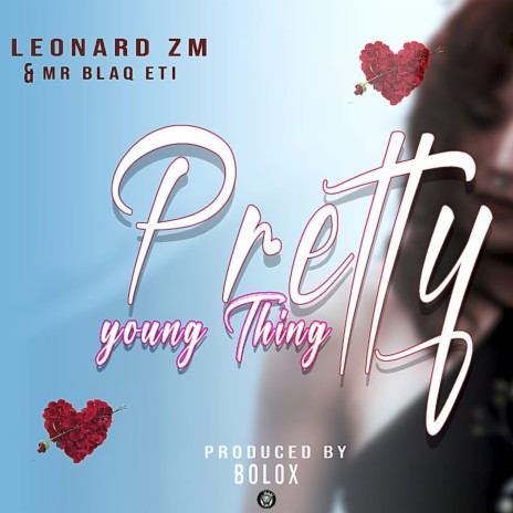 Pretty Young Thing ft. Leonard zm | Boomplay Music