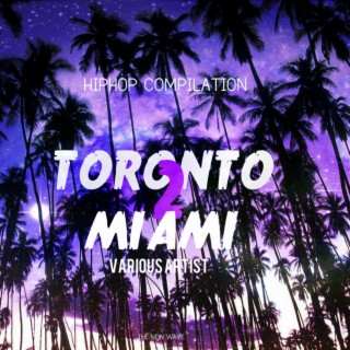 Toronto 2 Miami