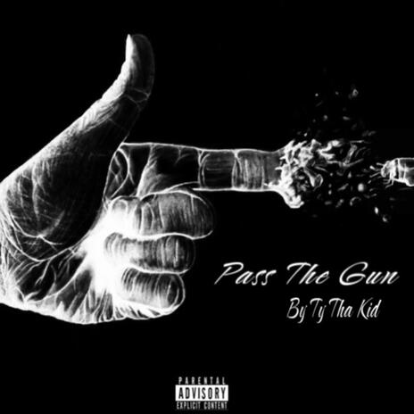 Pass The Gun | Boomplay Music