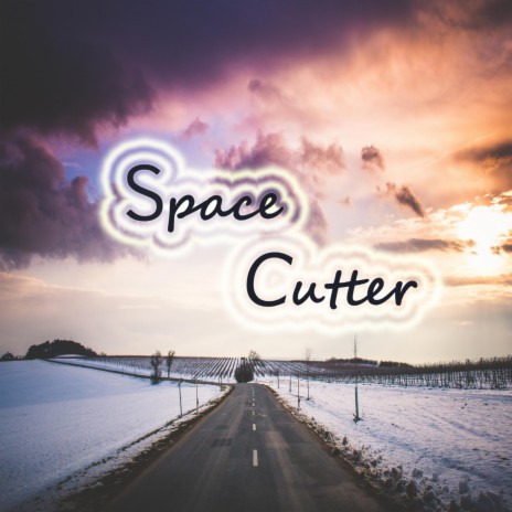 Space Cutter | Boomplay Music