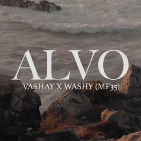 Alvo ft. Vashay | Boomplay Music