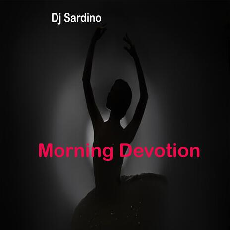 Morning Devotion (Radio Edit) | Boomplay Music