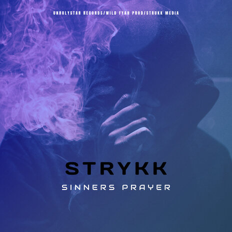 Sinners Prayer ft. UnrulyStar Records | Boomplay Music