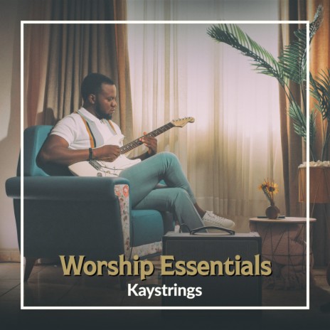 Worship Essentials | Boomplay Music