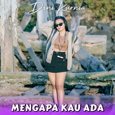 Mengapa Kau Ada | Boomplay Music