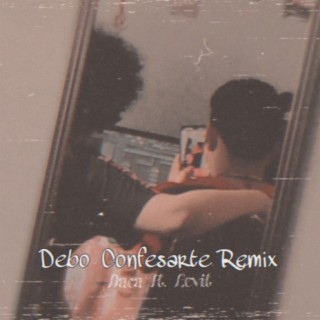 Debo Confesarte (Remix)