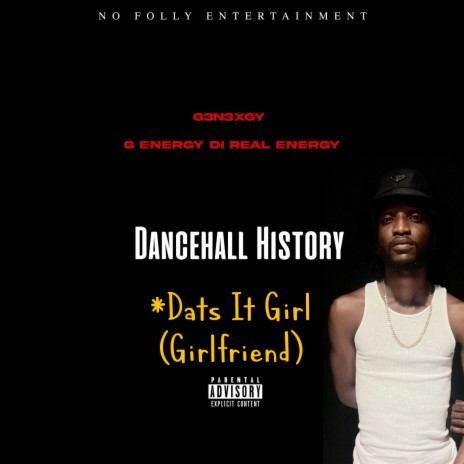 Dats it Girl (Girlfriend) ft. G3n3xgy | Boomplay Music