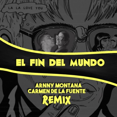 Fin Del Mundo (Radio Edit) ft. Carmen De La Fuente | Boomplay Music