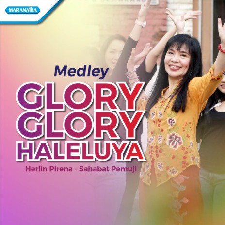 Medley Glory Glory Haleluya ft. sahabat pemuji | Boomplay Music